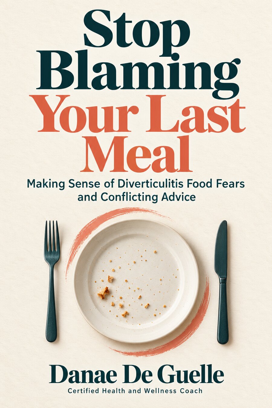 Stop Blaming Your Last Meal book cover
